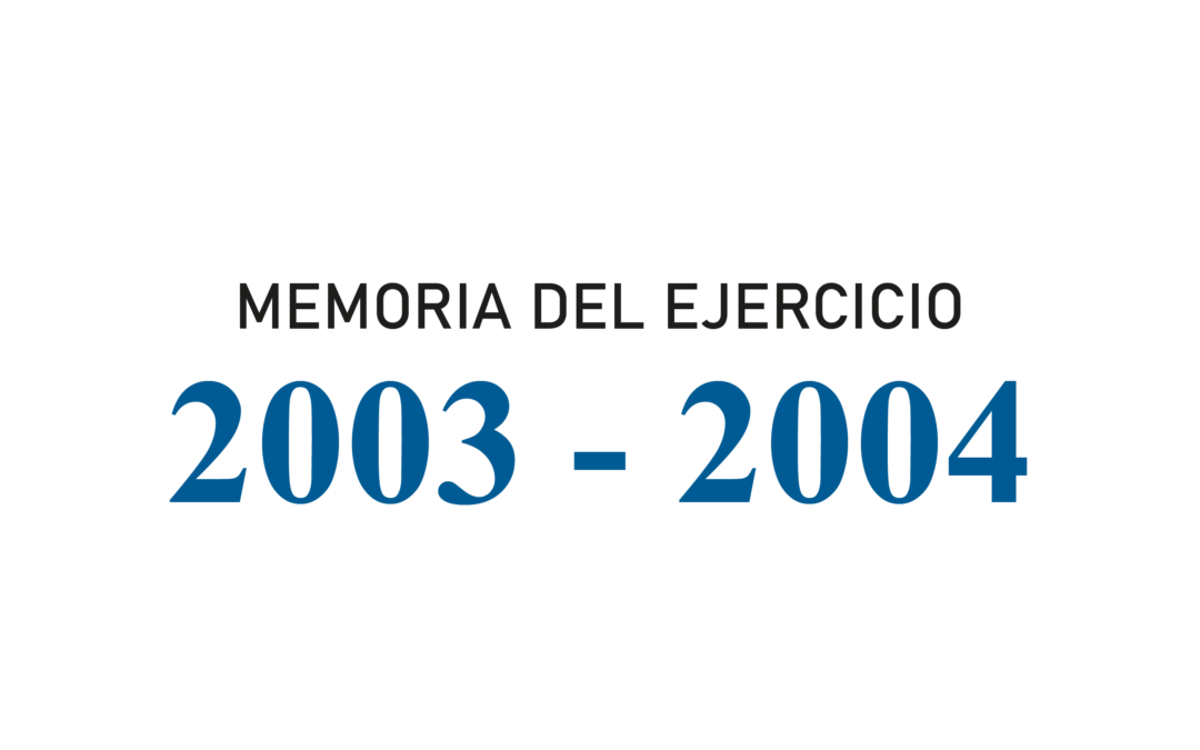 Memoria del ejercicio 2003 – 2004