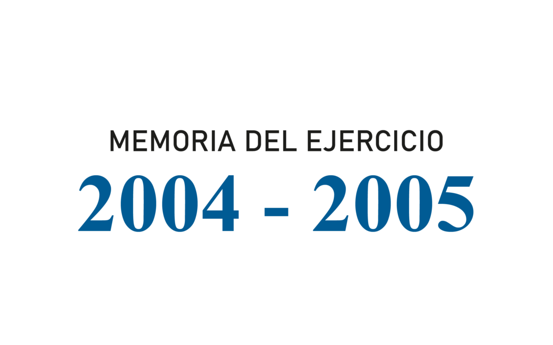 Memoria del ejercicio 2004 – 2005