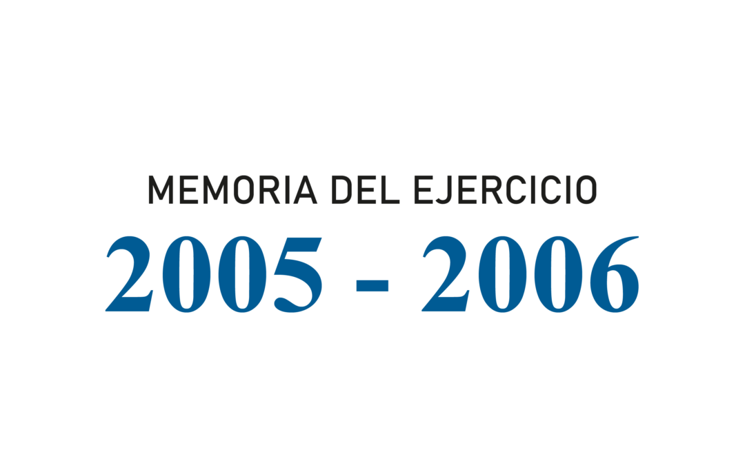 Memoria del ejercicio 2005 – 2006