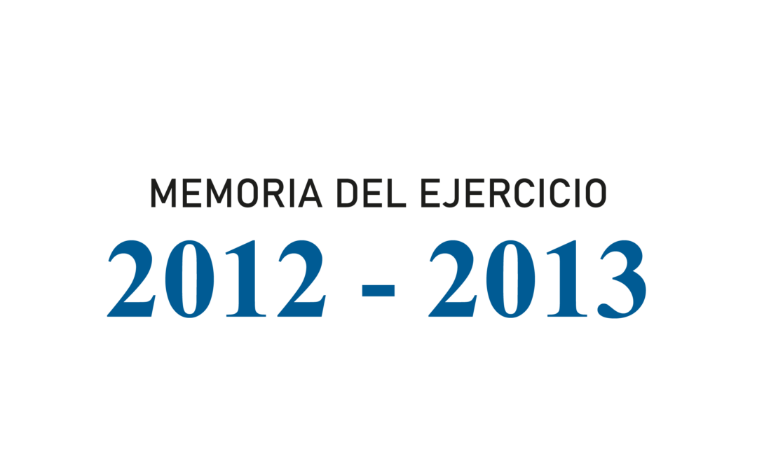 Memoria del ejercicio 2012 – 2013