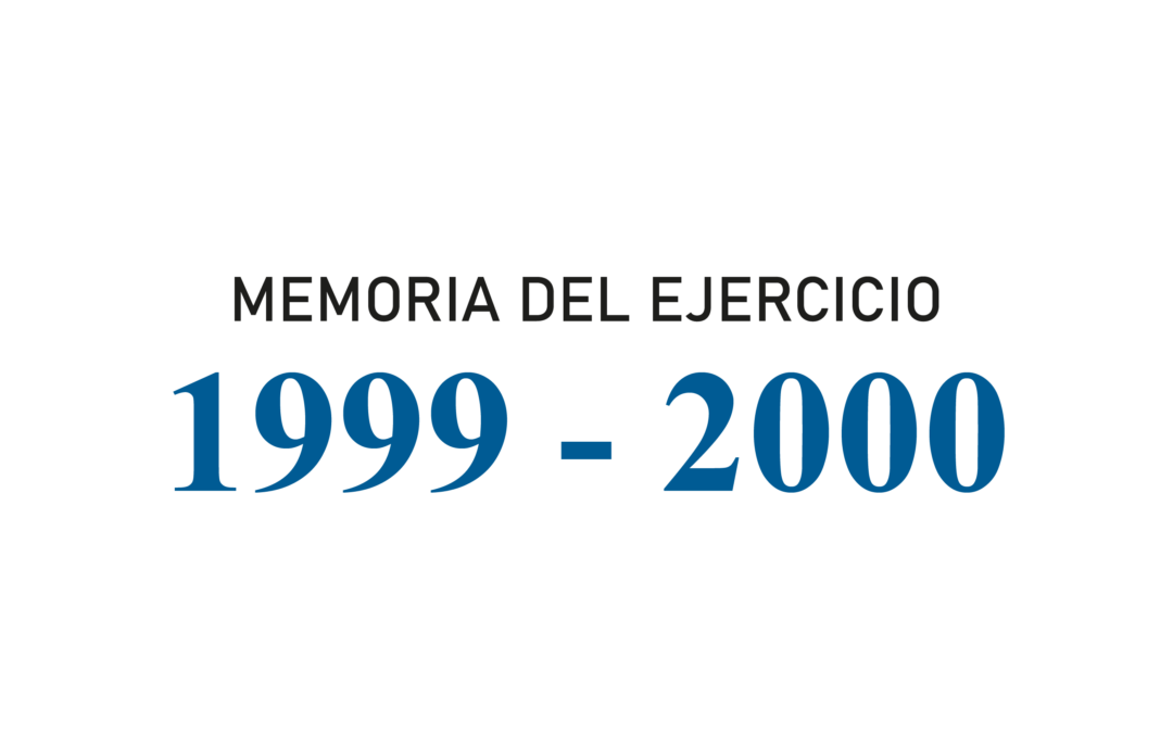 Memoria del ejercicio 1999 – 2000