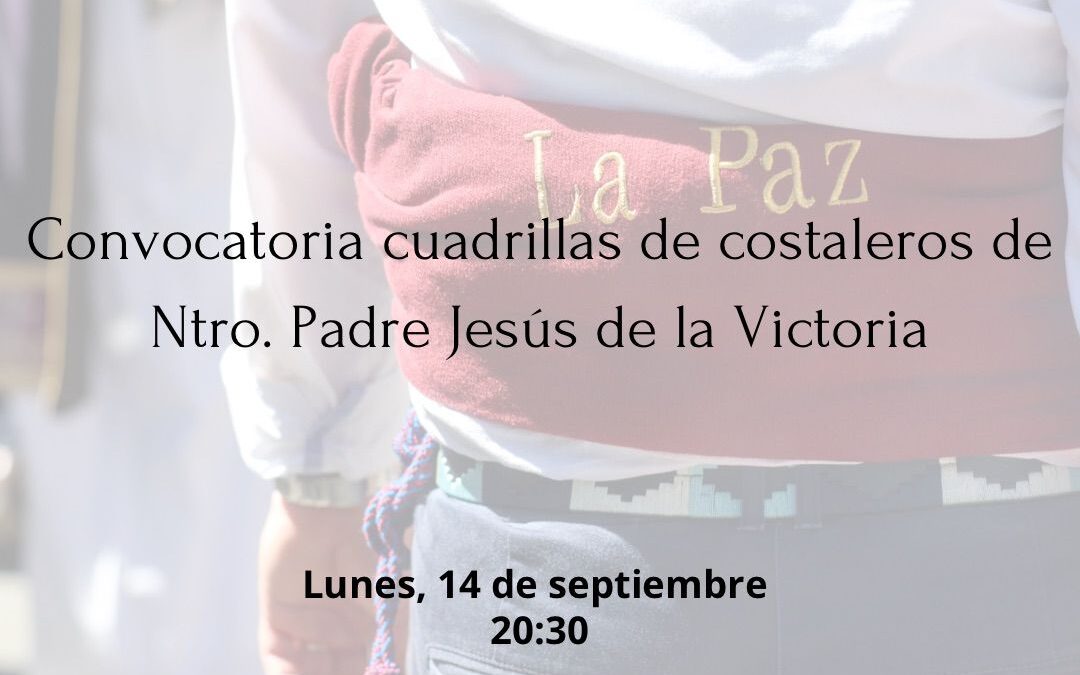 Convocatoria de las cuadrillas de costaleros del paso de Nuestro Padre Jesús de la Victoria
